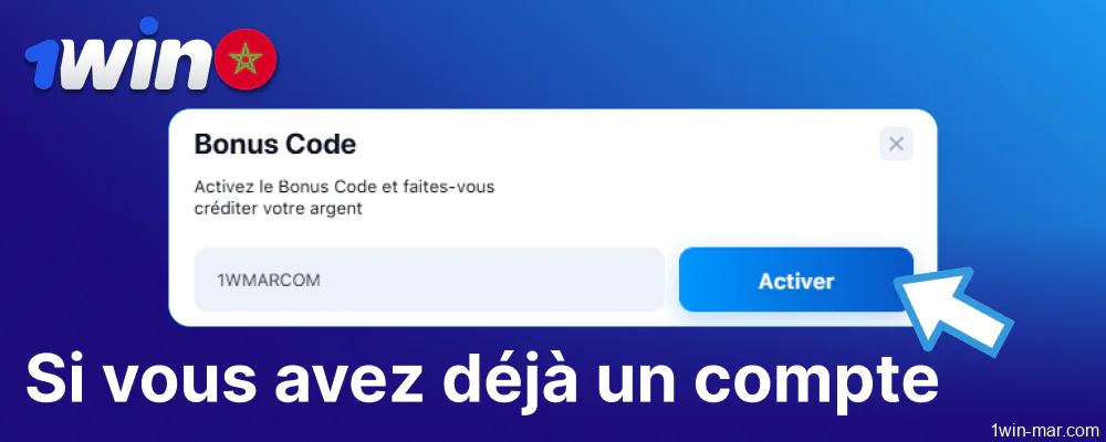 Utilisation du code promo si vous avez déjà un compte sur 1win