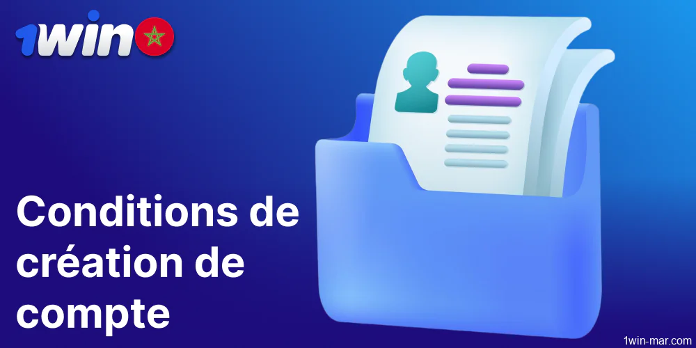 Conditions de création d'un compte sur 1win pour les joueurs du Maroc