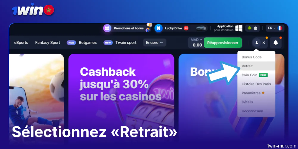 Choisissez Retrait dans le menu de 1win