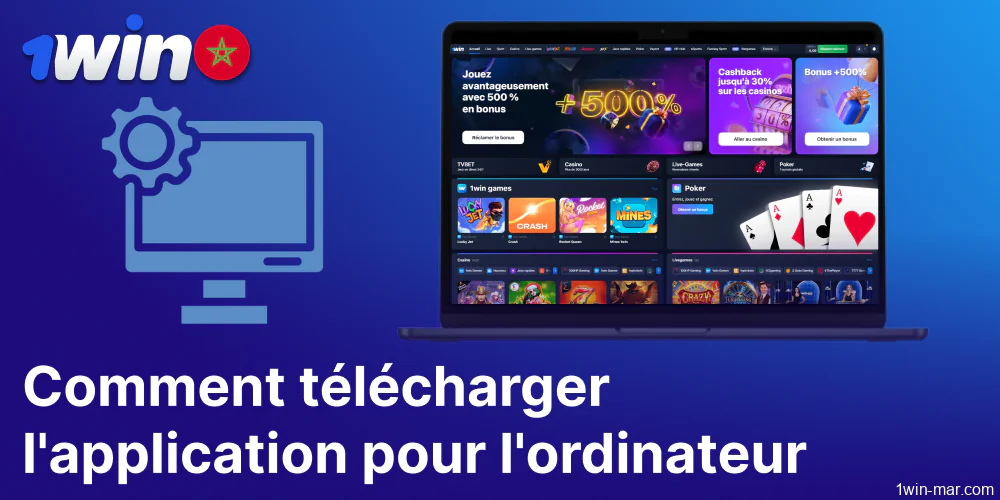 L'application ordinateur 1win est disponible pour les joueurs du Maroc