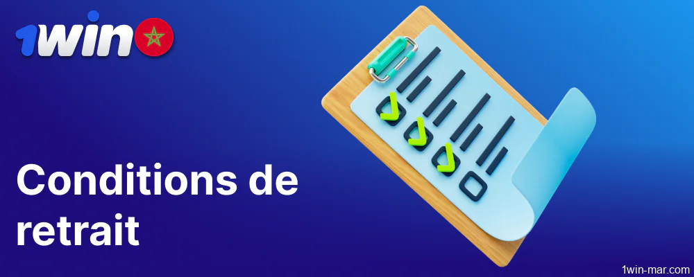 Conditions de retrait des fonds 1win Maroc