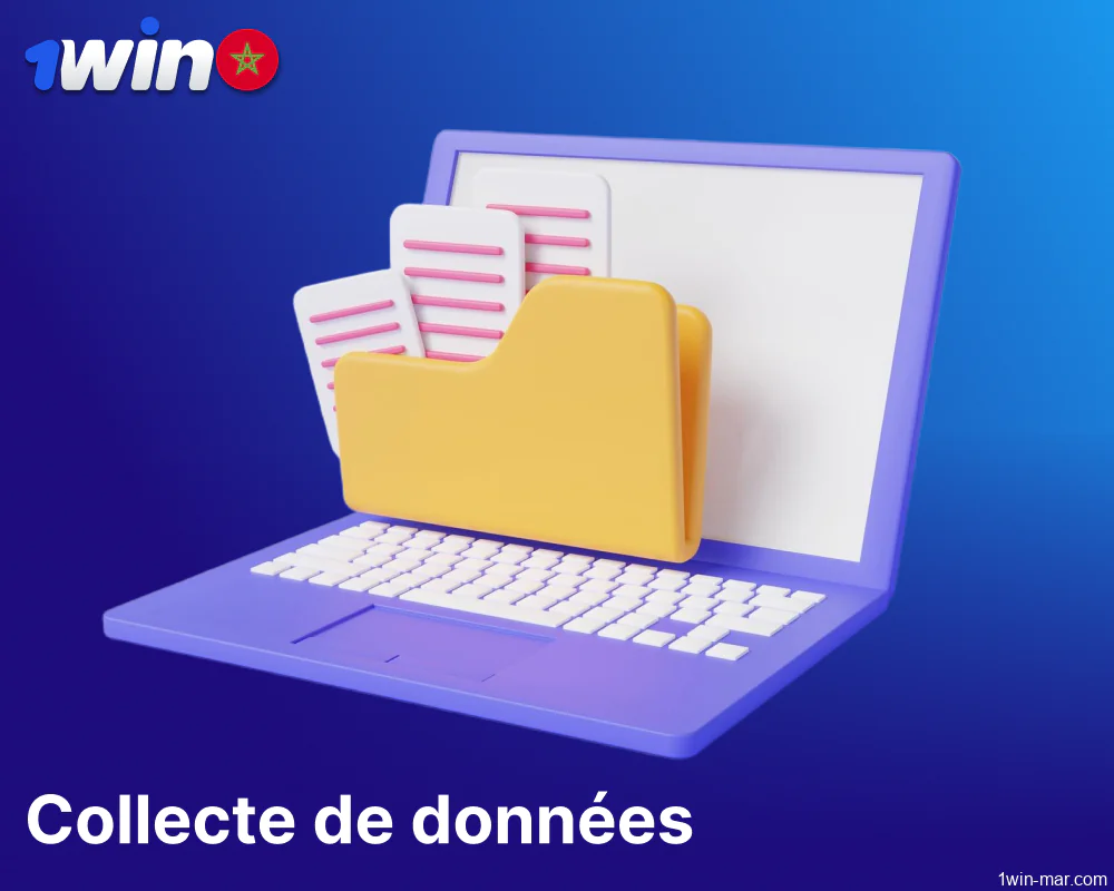 Politiques de 1win en matière de collecte de données