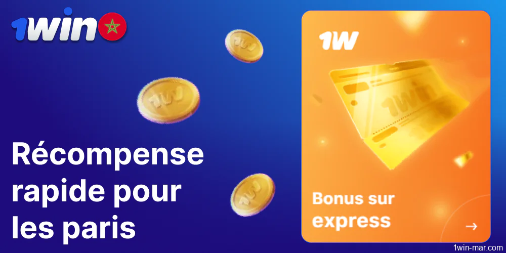 1win express bonus disponible pour les joueurs du Maroc