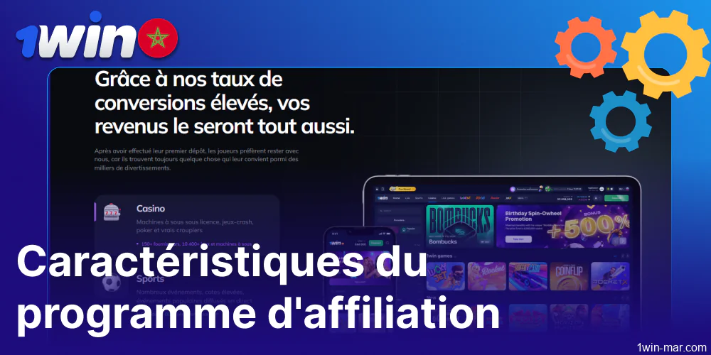 Les principales caractéristiques du programme d'affiliation 1win au Maroc