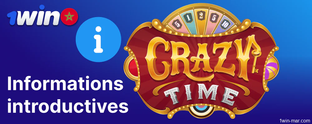 Les principales informations sur le jeu Crazy Time sur 1win Morocco
