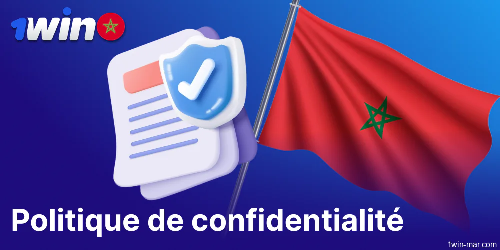 1win Politique de confidentialité au Maroc