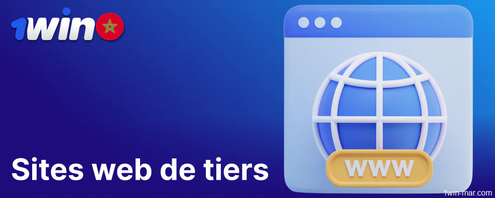 Règles 1win concernant les sites web de tiers au Maroc